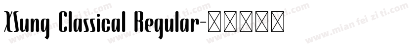 XSung Classical Regular字体转换